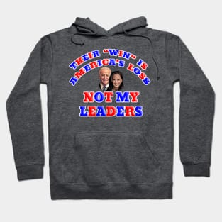 Anti Biden Harris Not My Leaders Hoodie